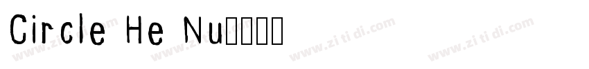 Circle He Nu字体转换